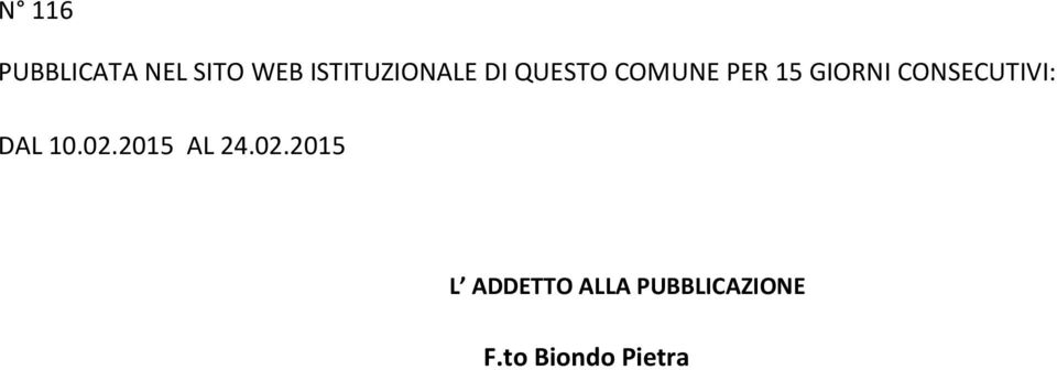 GIORNI CONSECUTIVI: DAL 10.02.2015 AL 24.