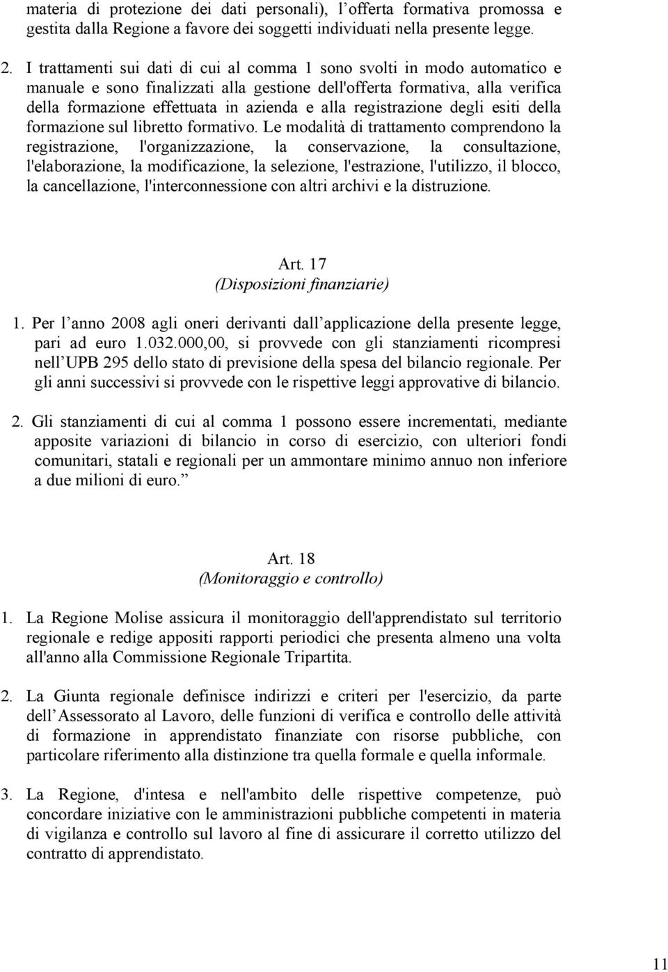 registrazione degli esiti della formazione sul libretto formativo.