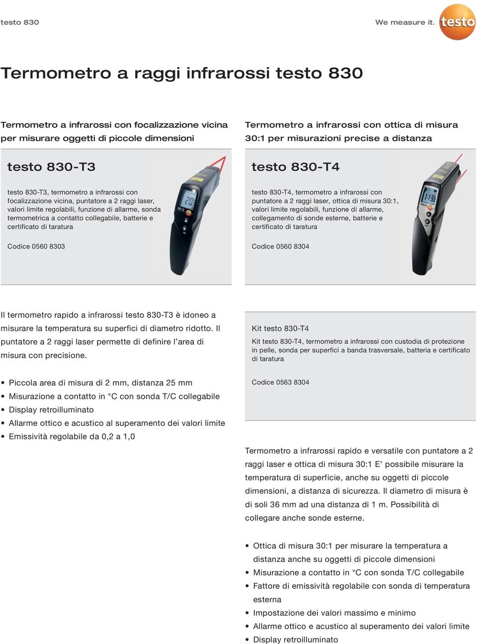 termometrica a contatto collegabile, batterie e certificato di taratura testo 830-T4, termometro a infrarossi con puntatore a 2 raggi laser, ottica di misura 30:1, valori limite regolabili, funzione