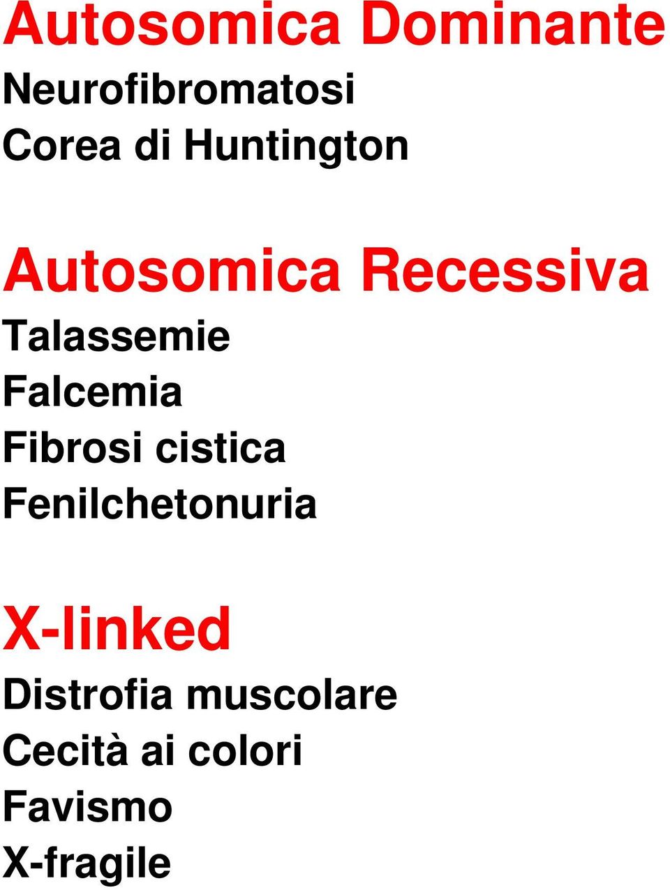 Falcemia Fibrosi cistica Fenilchetonuria