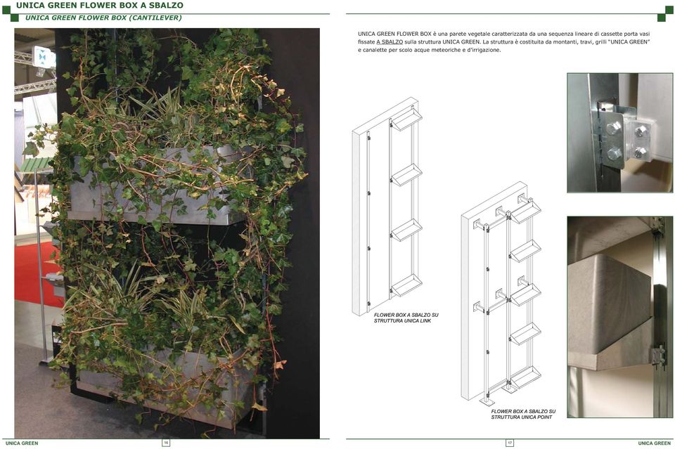 porta vasi fissate A SBALZO sulla struttura UNICA GREEN.