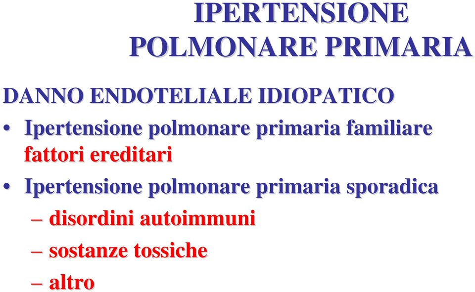 polmonare primaria sporadica disordini autoimmuni