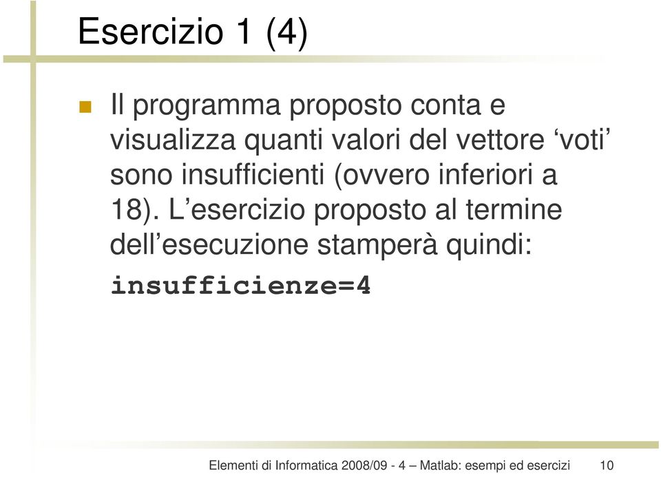 insufficienti (ovvero inferiori a 18).