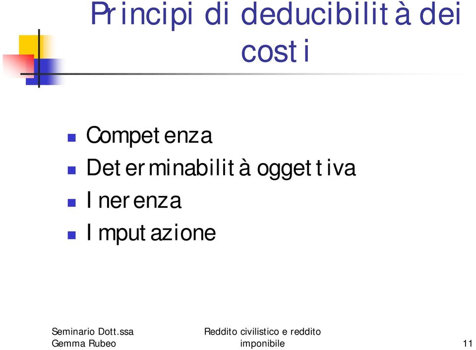 Determinabilità oggettiva!