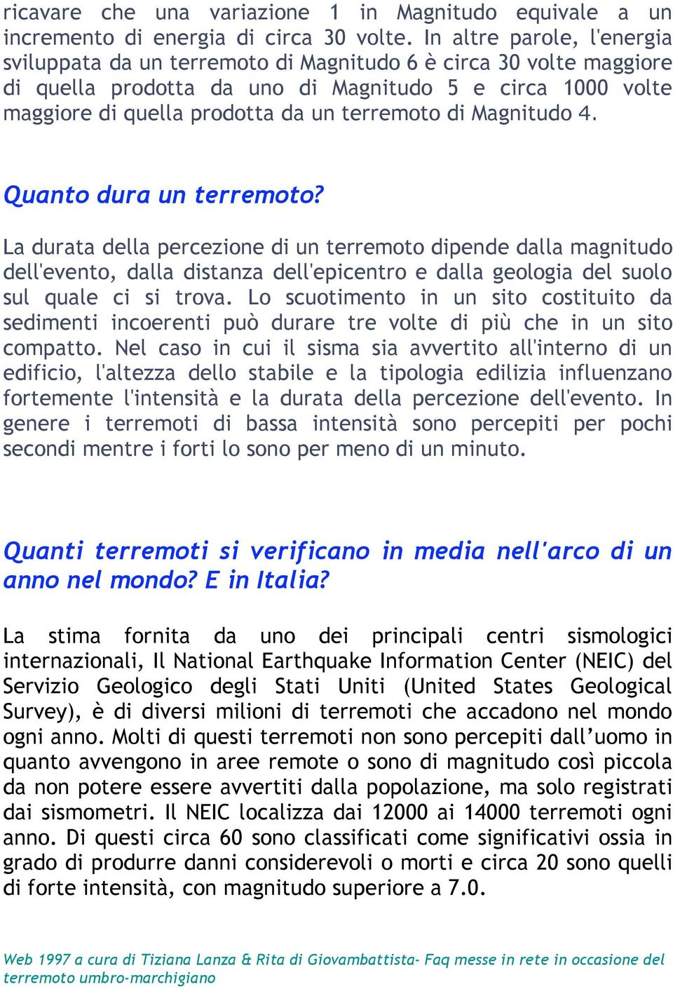 di Magnitudo 4. Quanto dura un terremoto?