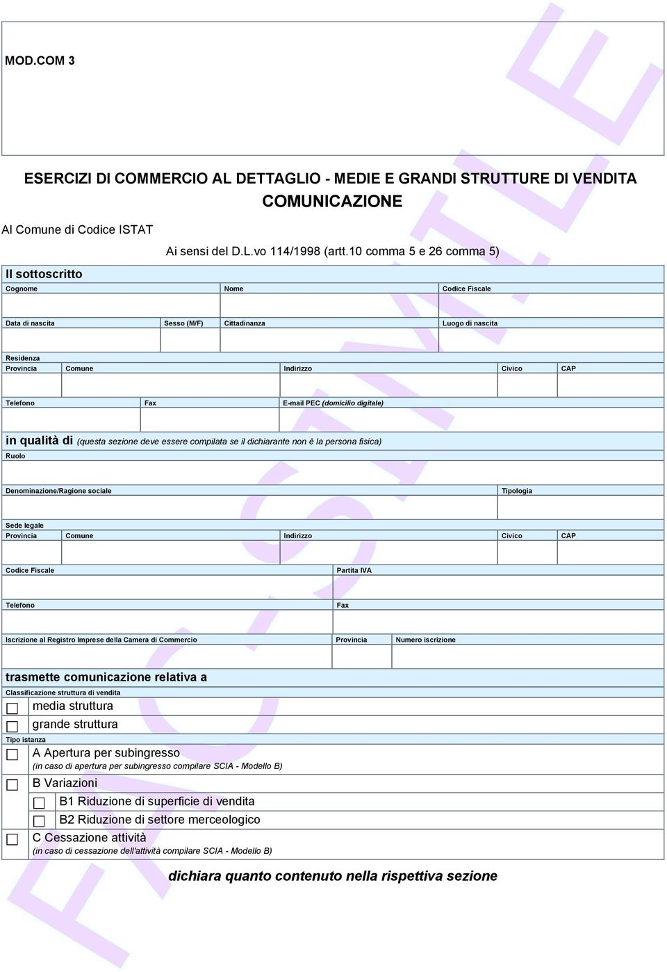 (domicilio digitale) in qualità di (questa sezione deve essere compilata se il dichiarante non è la persona fisica) Ruolo Denominazione/Ragione sociale Tipologia Sede legale Provincia Comune