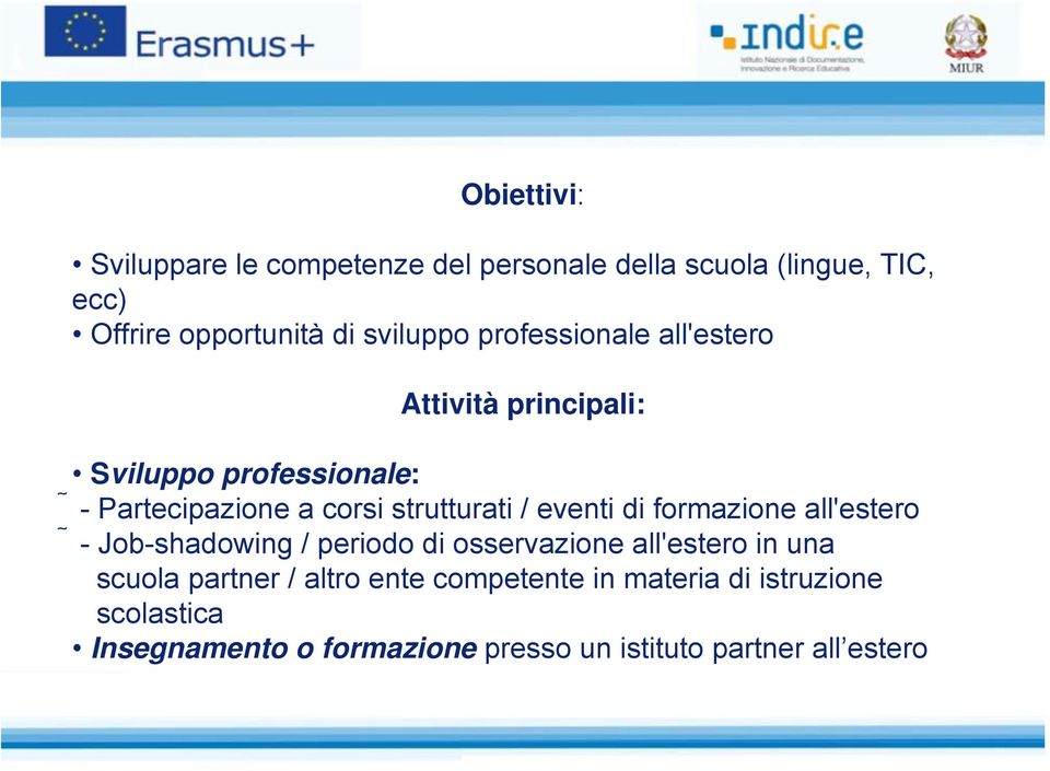 eventi di formazione all'estero - Job-shadowing / periodo di osservazione all'estero in una scuola partner /