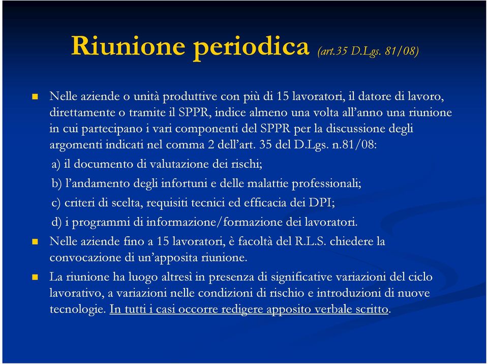 componenti del SPPR per la discussione degli argomenti indicati ne