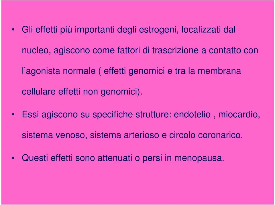 effetti non genomici).