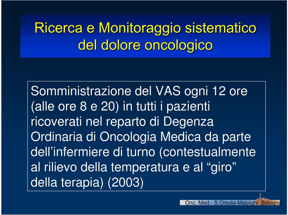 reparto di Degenza Ordinaria di Oncologia Medica da parte dell infermiere di