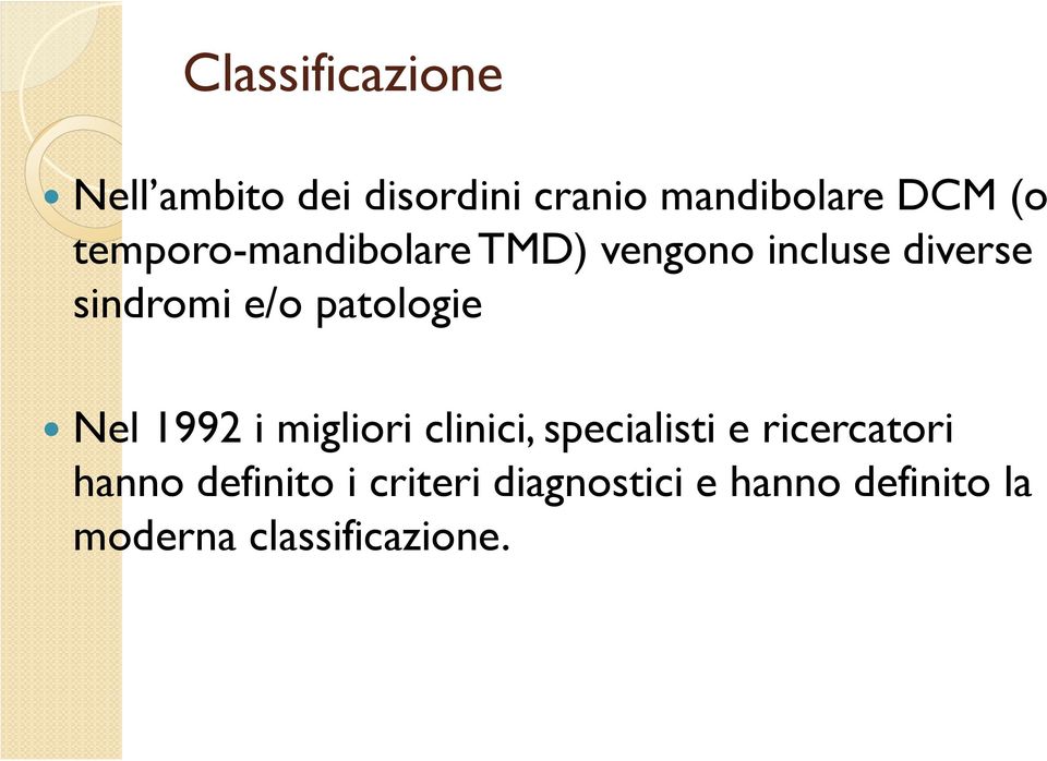 patologie Nel 1992 i migliori clinici, specialisti e ricercatori