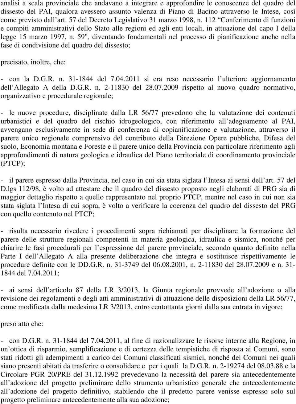 112 Conferimento di funzioni e compiti amministrativi dello Stato alle regioni ed agli enti locali, in attuazione del capo I della legge 15 marzo 1997, n.