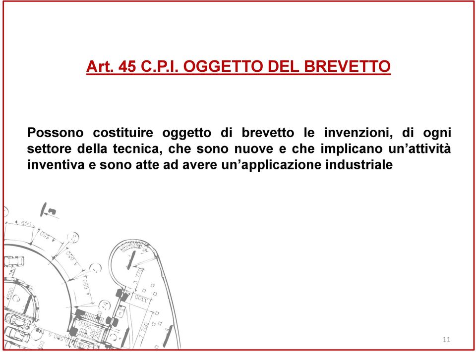 brevetto le invenzioni, di ogni settore della tecnica,