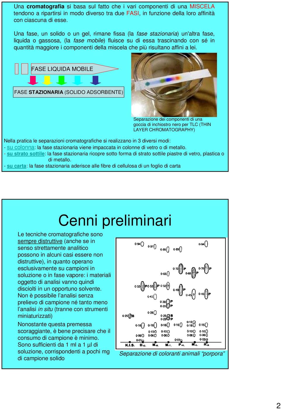 miscela che più risultano affini a lei.