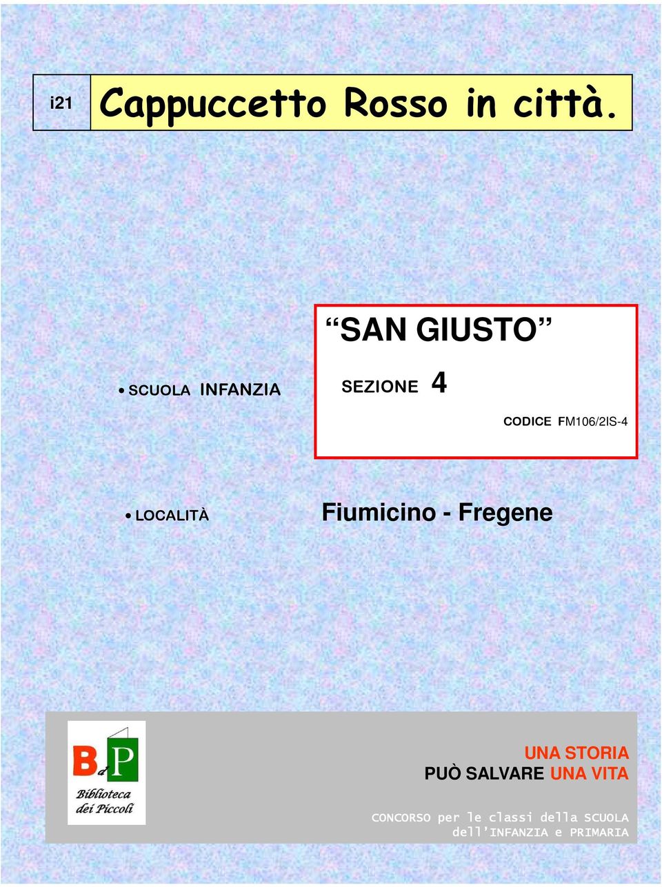 FM106/2IS-4 4 LOCALITÀ Fiumicino - Fregene UNA