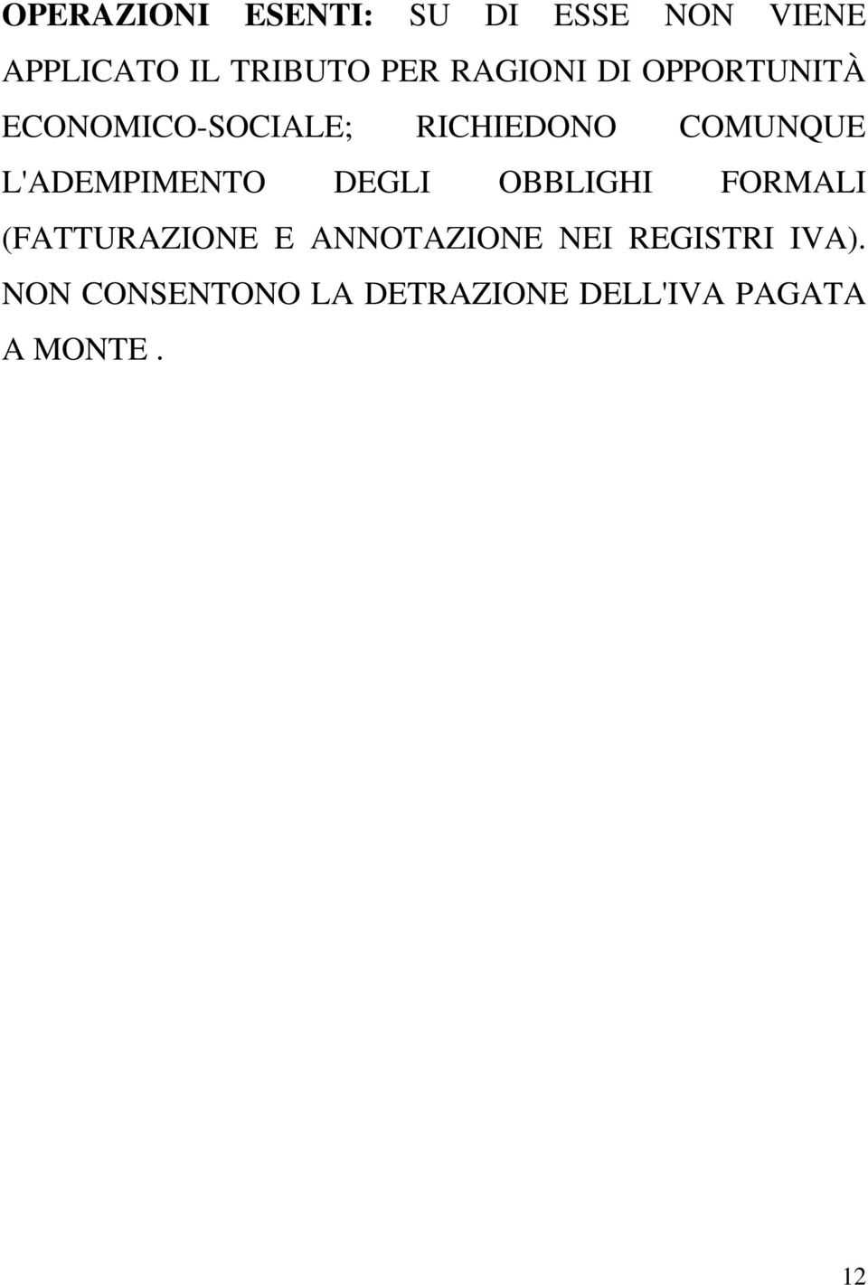 L'ADEMPIMENTO DEGLI OBBLIGHI FORMALI (FATTURAZIONE E ANNOTAZIONE