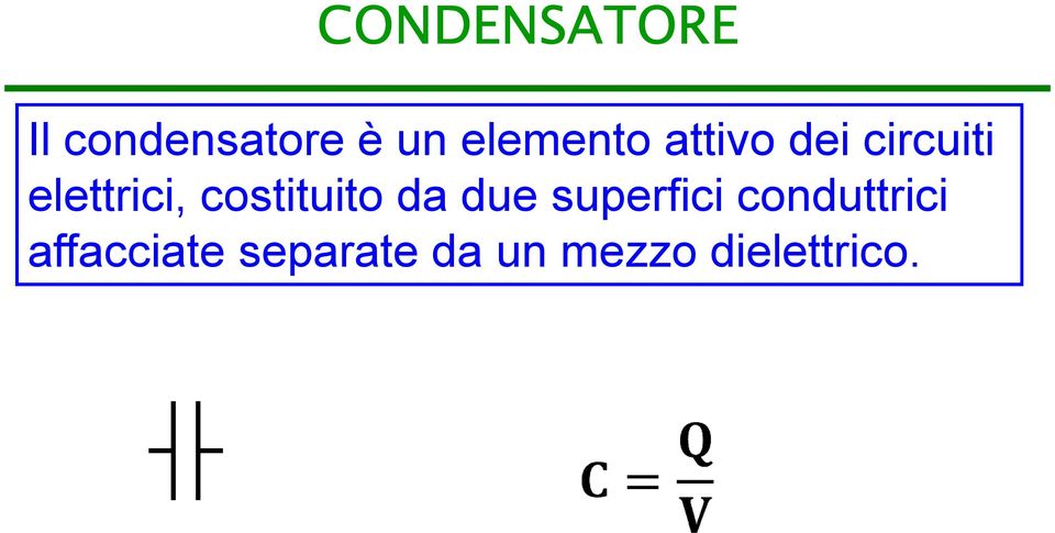 cosiuio da due superfici condurici