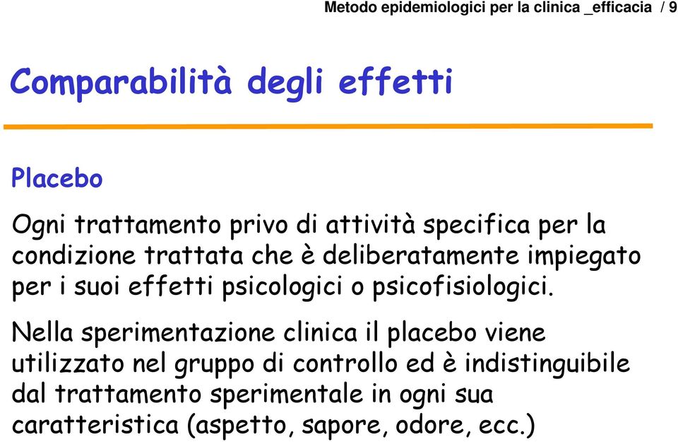 psicologici o psicofisiologici.