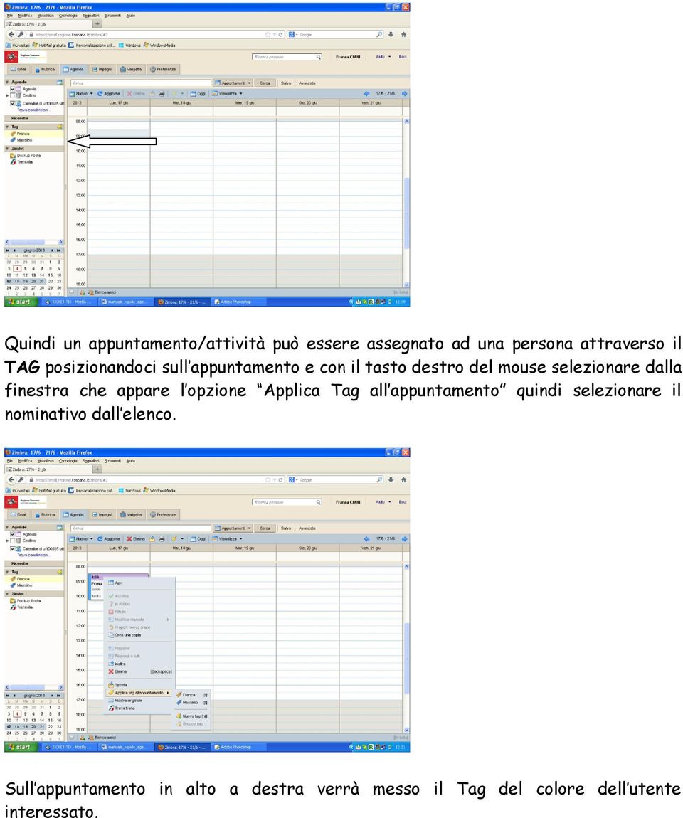 finestra che appare l opzione Applica Tag all appuntamento quindi selezionare il