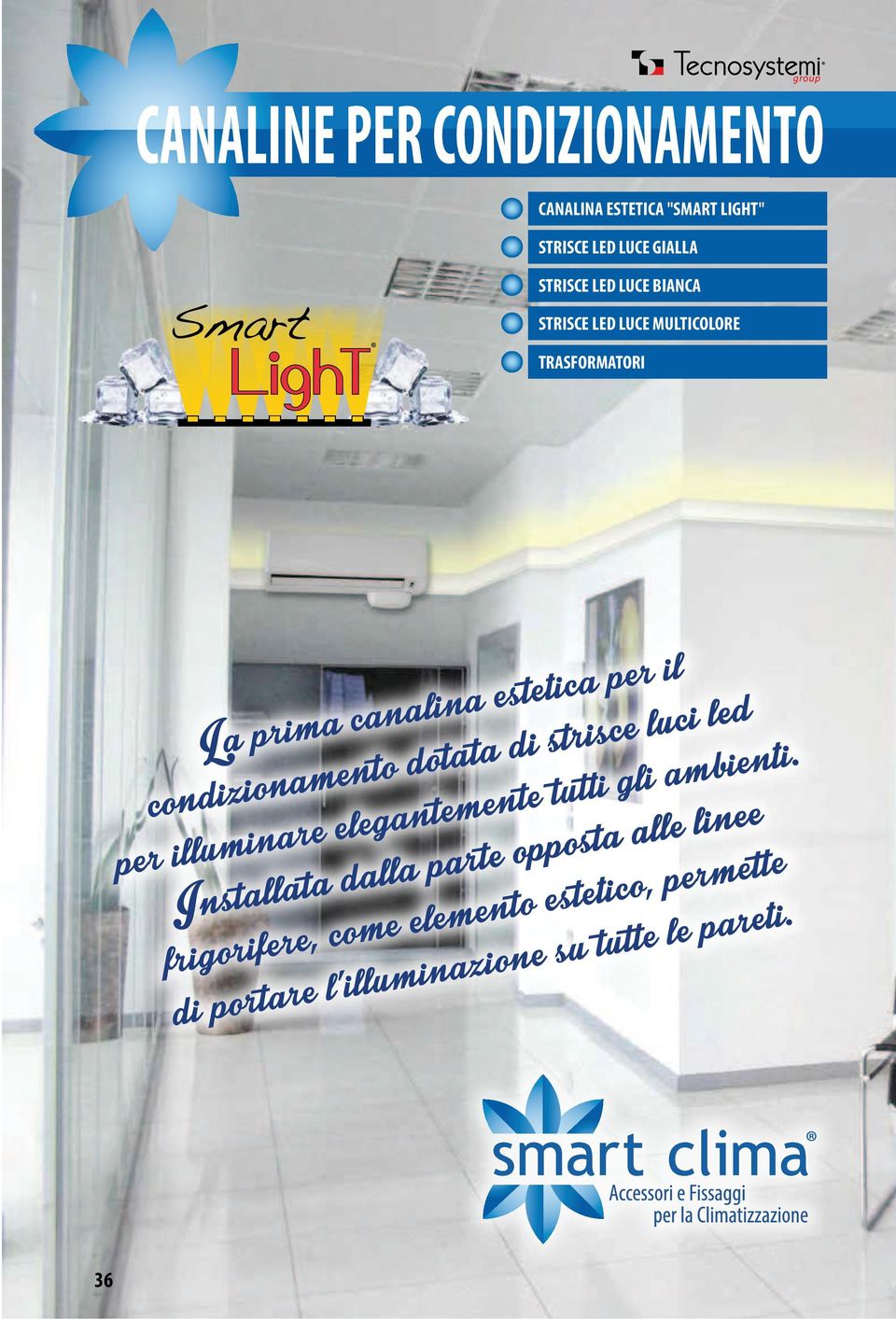 LUCE GIALLA STRISCE LED LUCE BIANCA