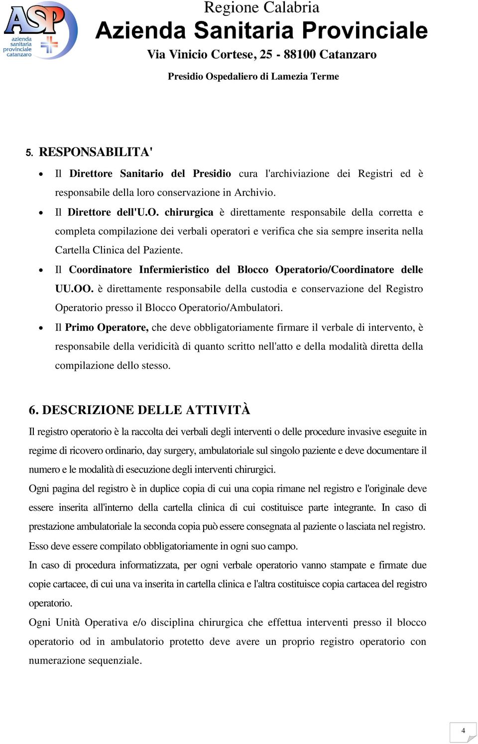 Il Coordinatore Infermieristico del Blocco Operatorio/Coordinatore delle UU.OO.