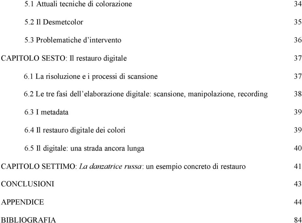 1 La risoluzione e i processi di scansione 37 6.