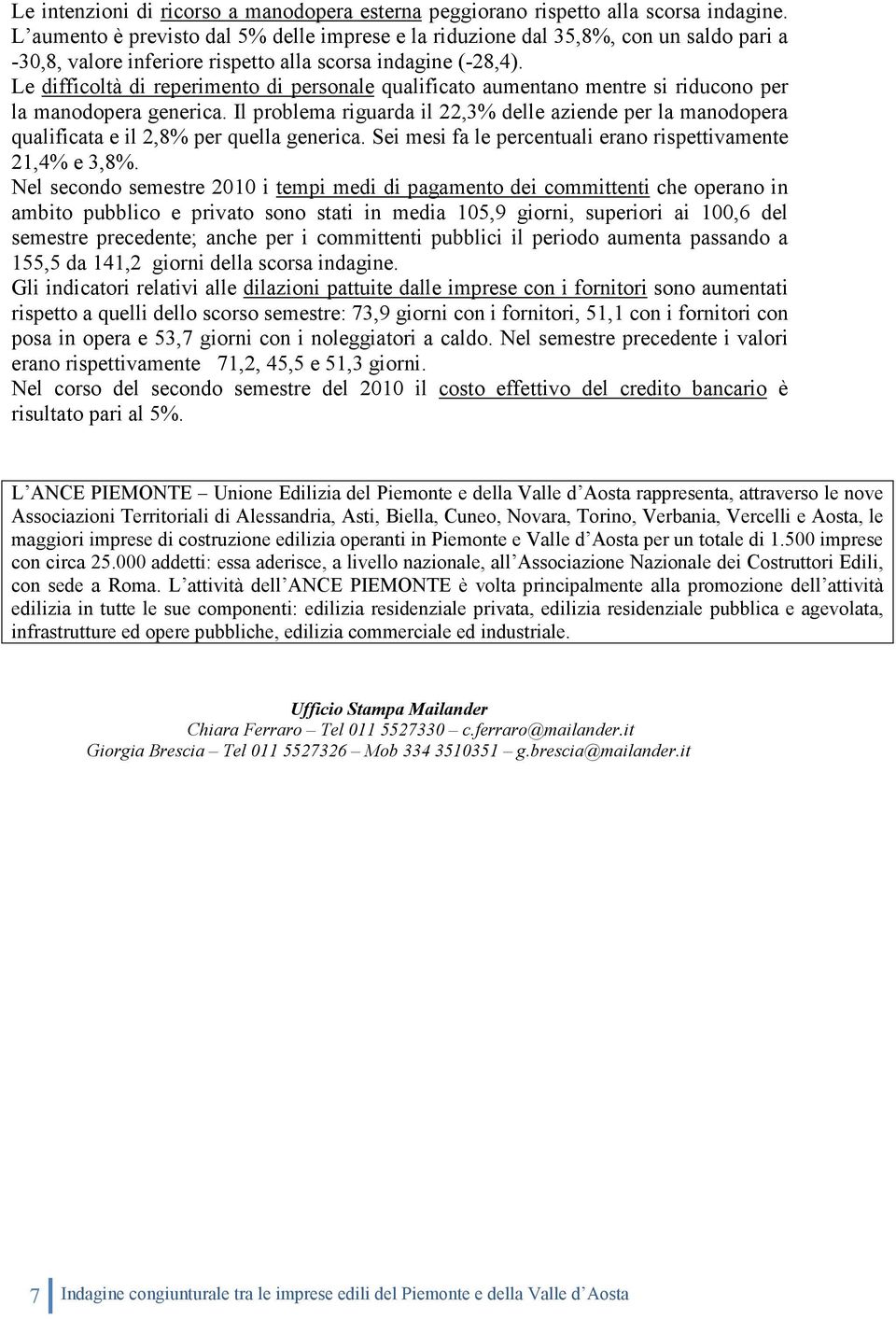 Le difficoltà di reperimento di personale qualificato aumentano mentre si riducono per la manodopera generica.