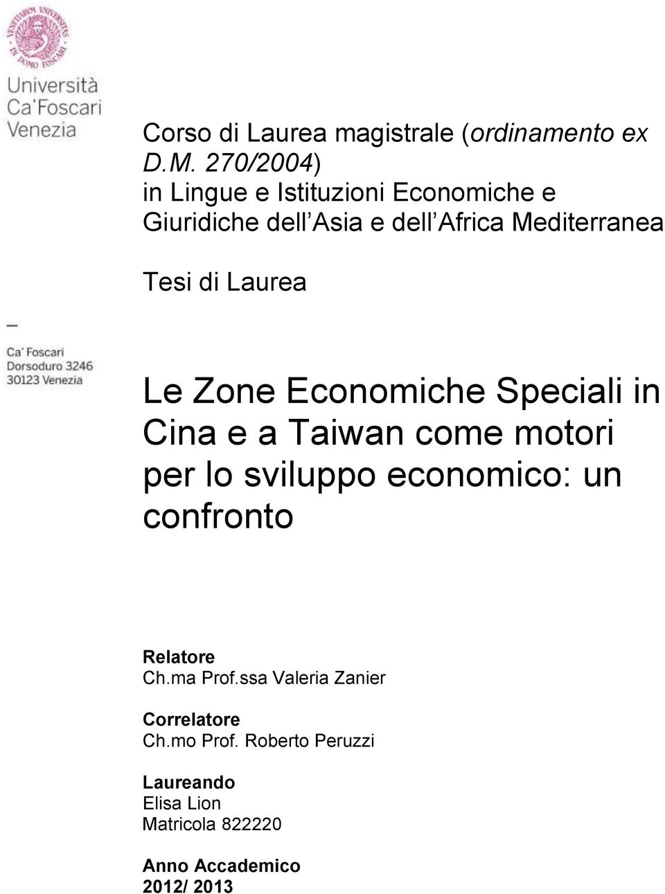 di Laurea Le Zone Economiche Speciali in Cina e a Taiwan come motori per lo sviluppo economico: un