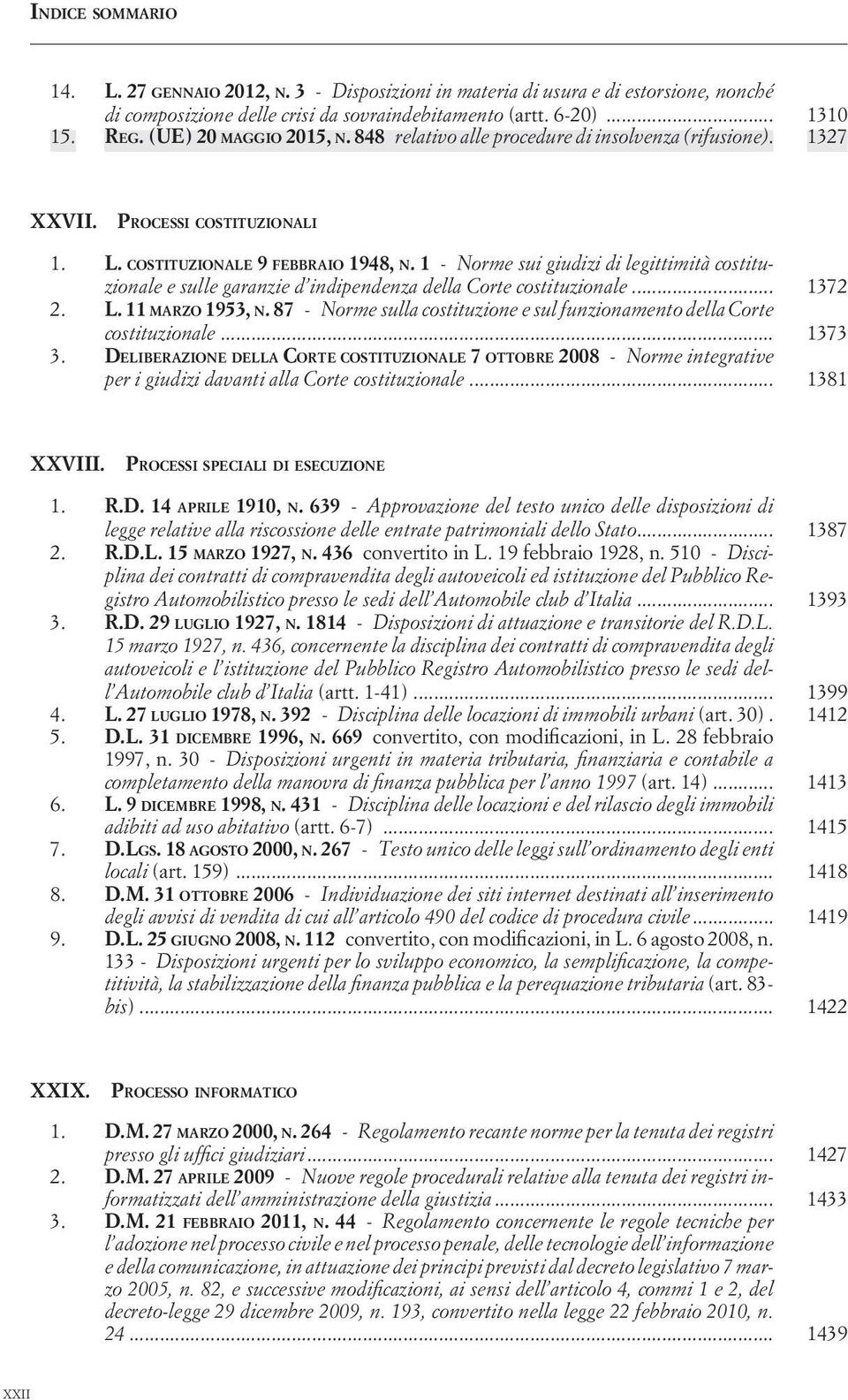 1 - Norme sui giudizi di legittimità costituzionale e sulle garanzie d indipendenza della Corte costituzionale... 1372 2. L. 11 MARZO 1953, N.