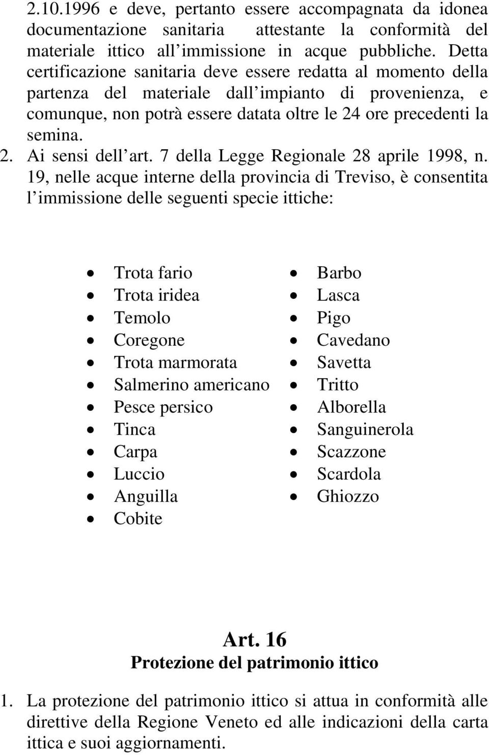 7 della Legge Regionale 28 aprile 1998, n.