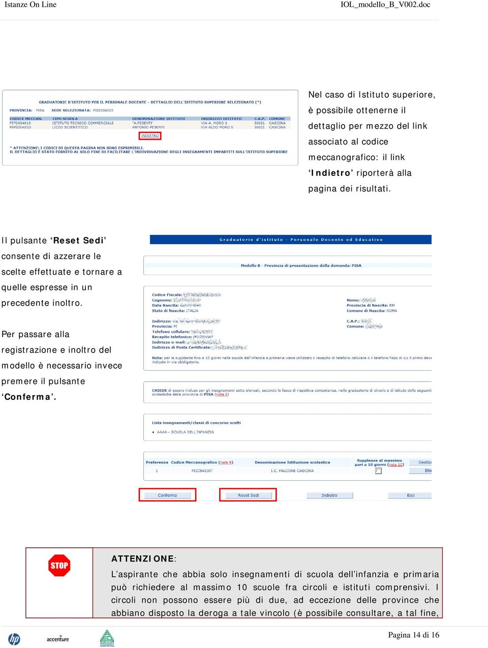 Per passare alla registrazione e inoltro del modello è necessario invece premere il pulsante Conferma.