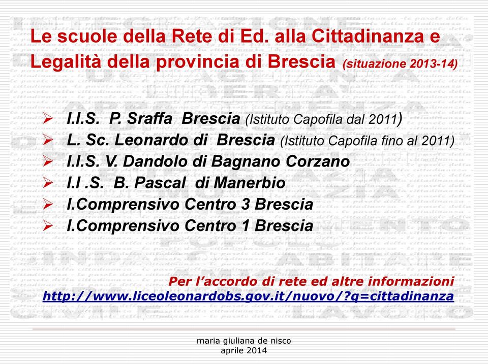Dandolo di Bagnano Corzano I.I.S. B. Pascal di Manerbio I.Comprensivo Centro 3 Brescia I.