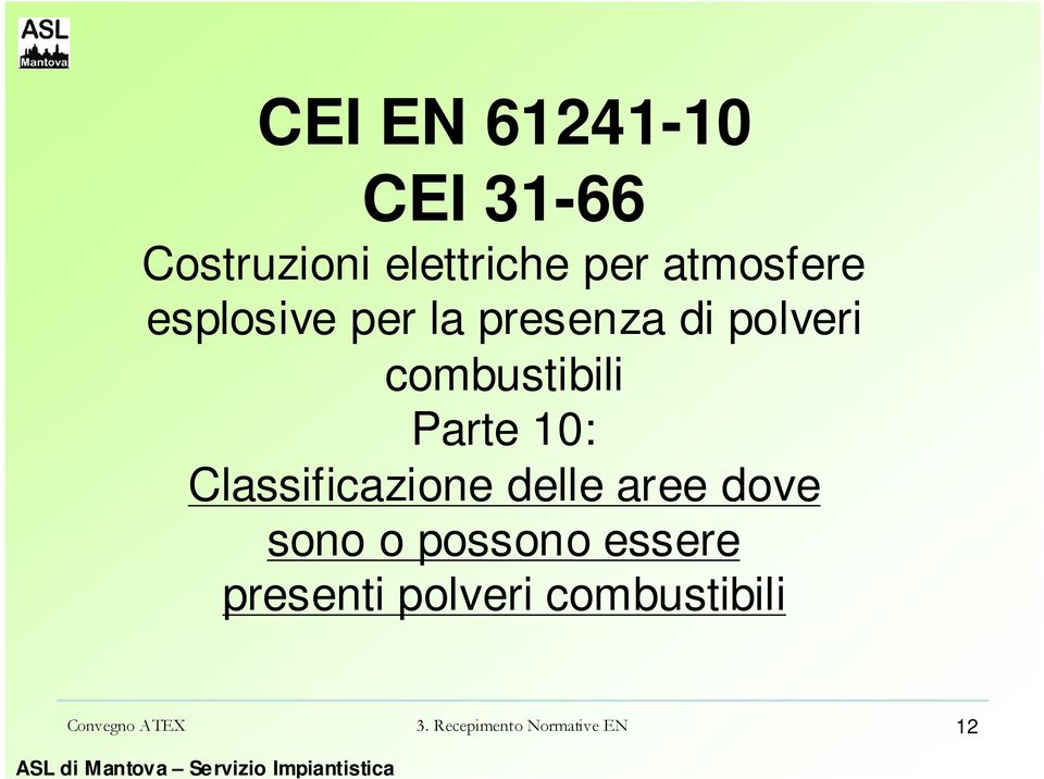 Classificazione delle aree dove sono o possono essere presenti