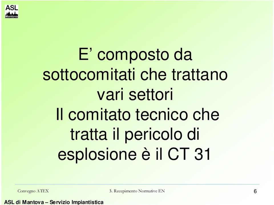 tratta il pericolo di esplosione è il CT