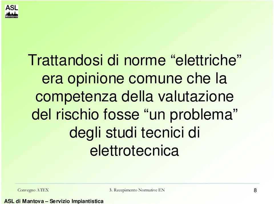 rischio fosse un problema degli studi tecnici di