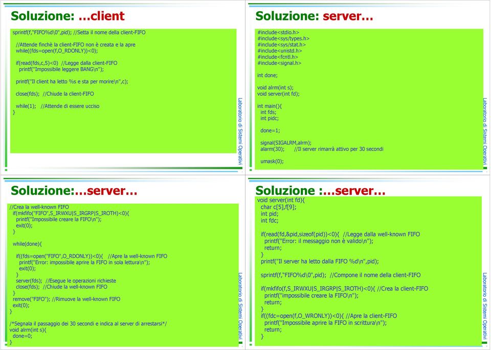 h> int done; void alrm(int s); void server(int fd); while(1); //Attende di essere ucciso int fds; int pidc; done=1; signal(sigalrm,alrm); alarm(30); //Il server rimarrà attivo per 30 secondi