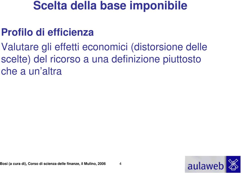 del ricorso a una definizione piuttosto che a un altra