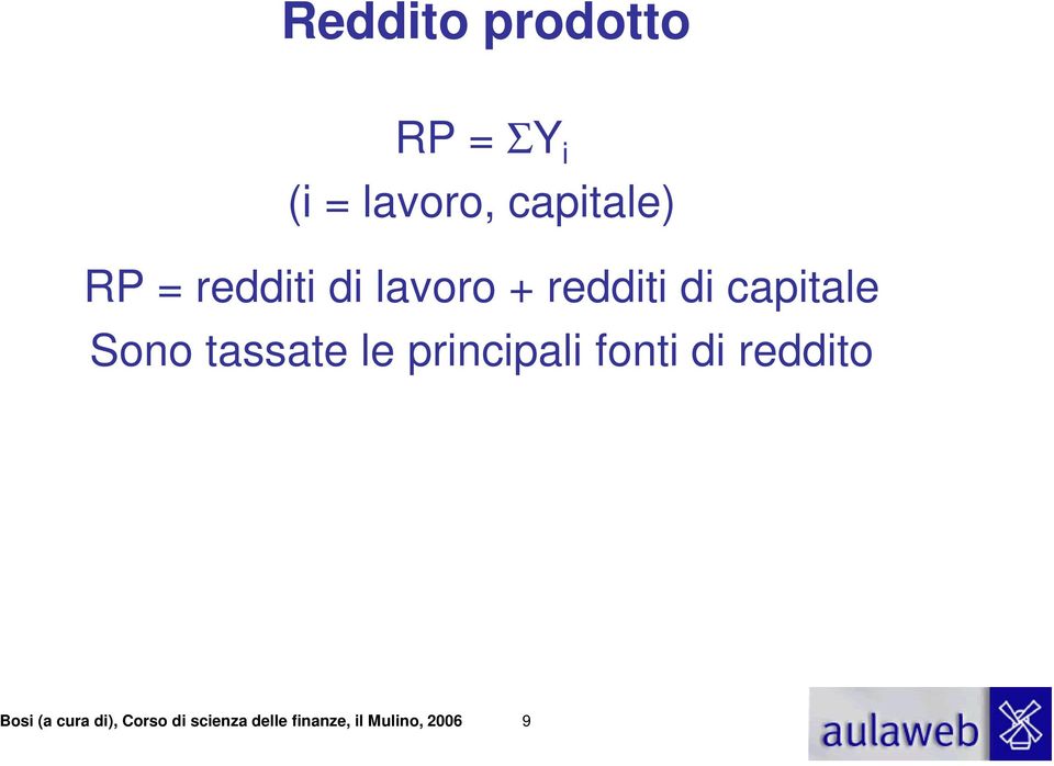 tassate le principali fonti di reddito Bosi (a cura