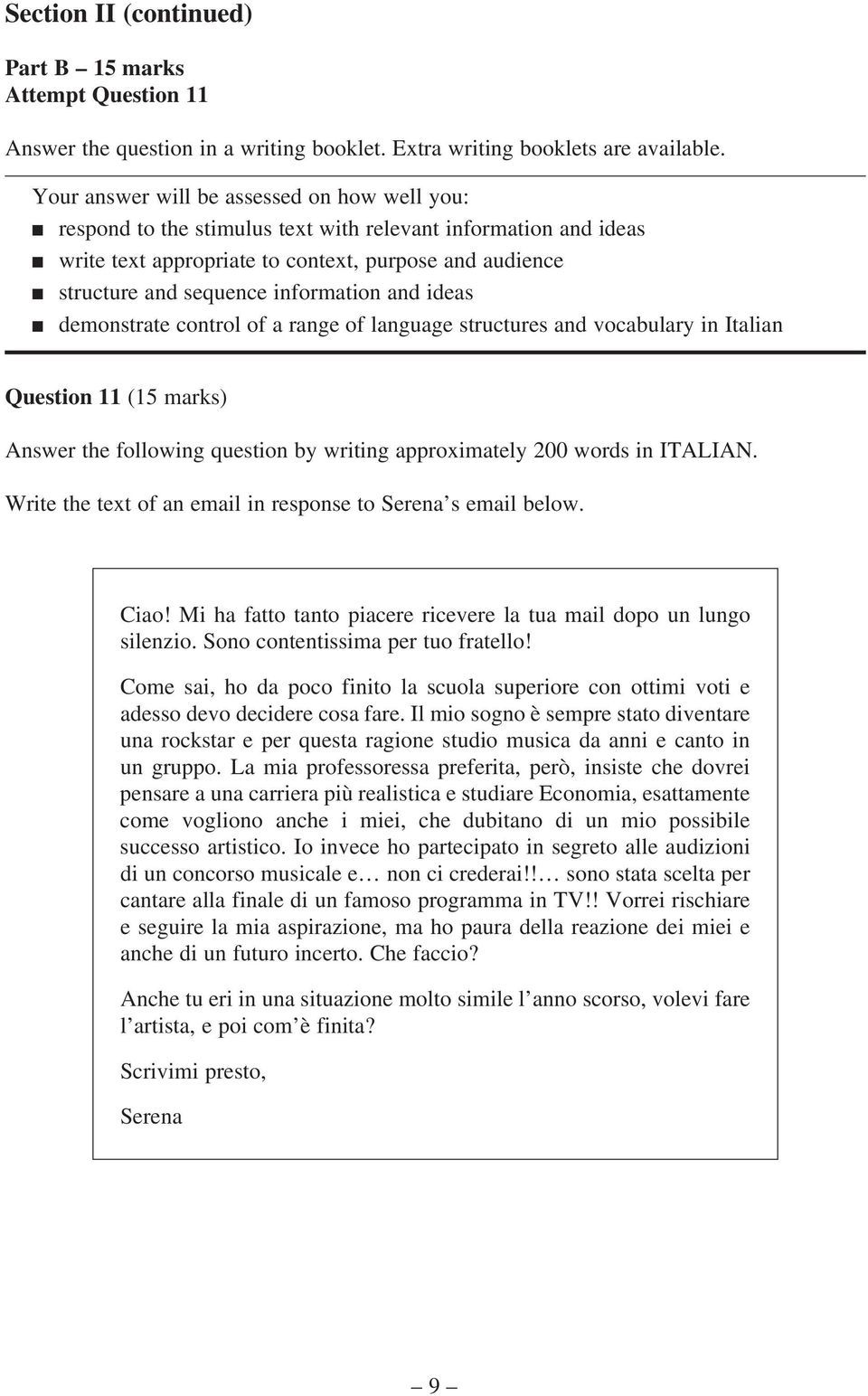 information and ideas n demonstrate control of a range of language structures and vocabulary in Italian Question 11 (15 marks) Answer the following question by writing approximately 200 words in