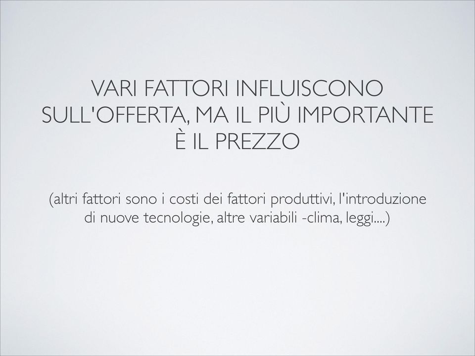 costi dei fattori produttivi, l'introduzione di