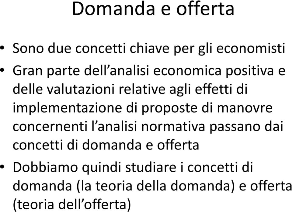 di manovre concernenti l analisi normativa passano dai concetti di domanda e offerta