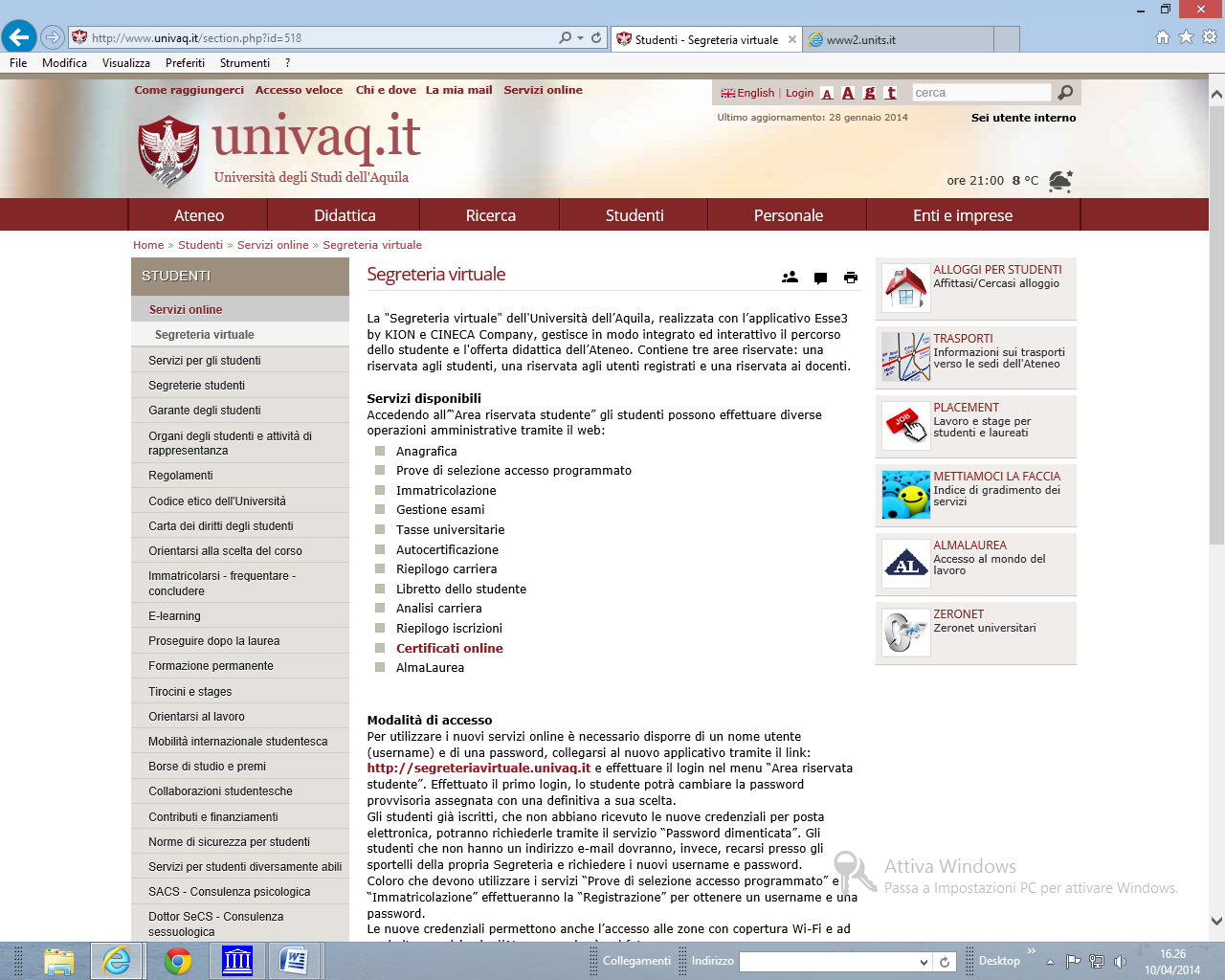 Guida dettagliata per la compilazione della domanda di laurea online 1. Collegati a www.univaq.
