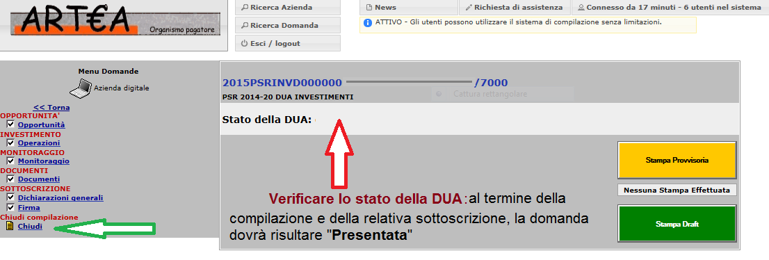 CHIUDI - STAMPA Ai fini dei termini di ricevibilità delle domande di completamento: - In caso di domanda sottoscritta mediante apposizione di firma elettronica, fa fede la data di apposizione della