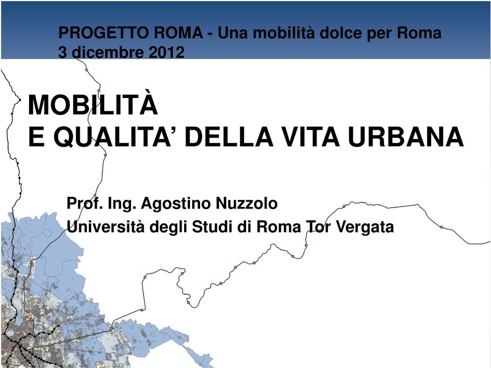 DELLA VITA URBANA Prof. Ing.