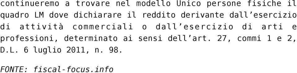 commerciali o dall esercizio di arti e professioni, determinato ai