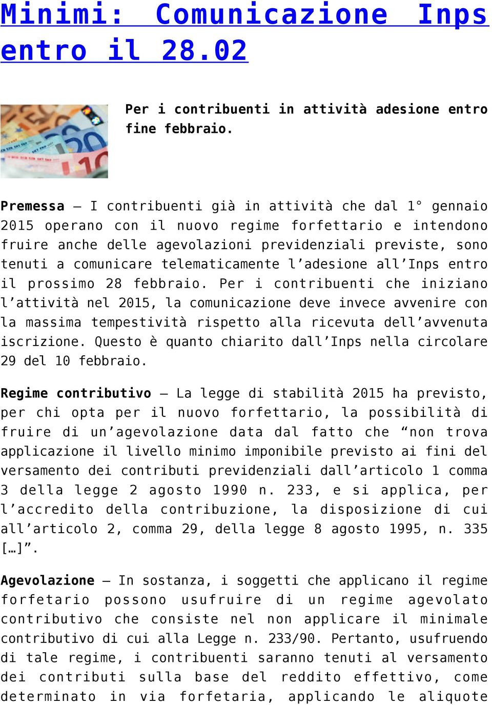 telematicamente l adesione all Inps entro il prossimo 28 febbraio.