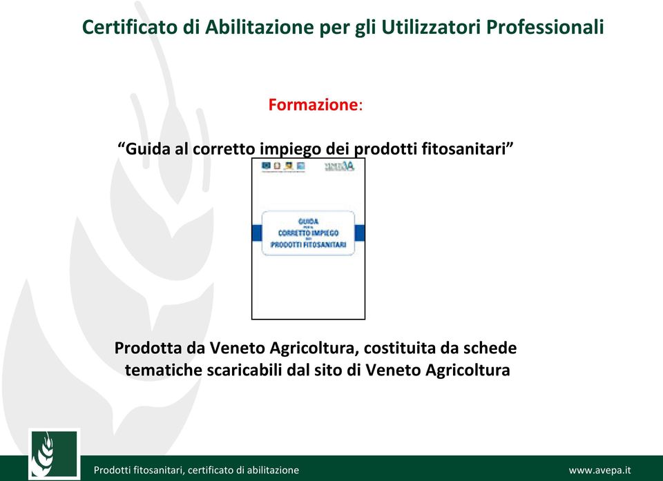 prodotti fitosanitari Prodotta da Veneto Agricoltura,