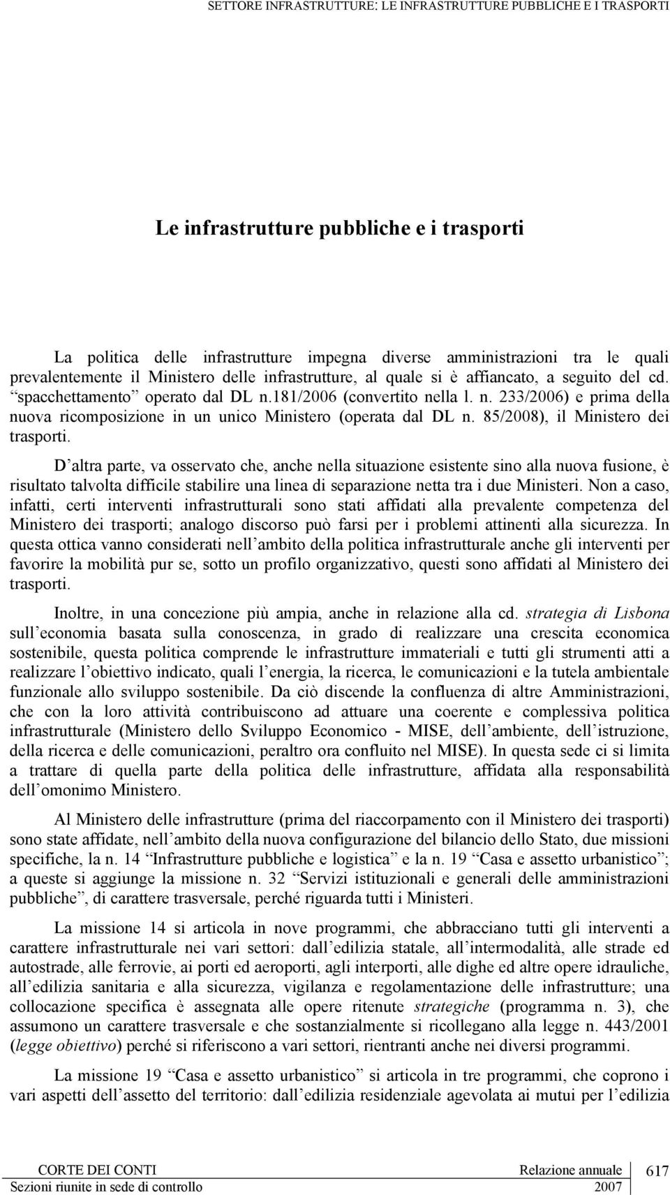 85/2008), il Ministero dei trasporti.