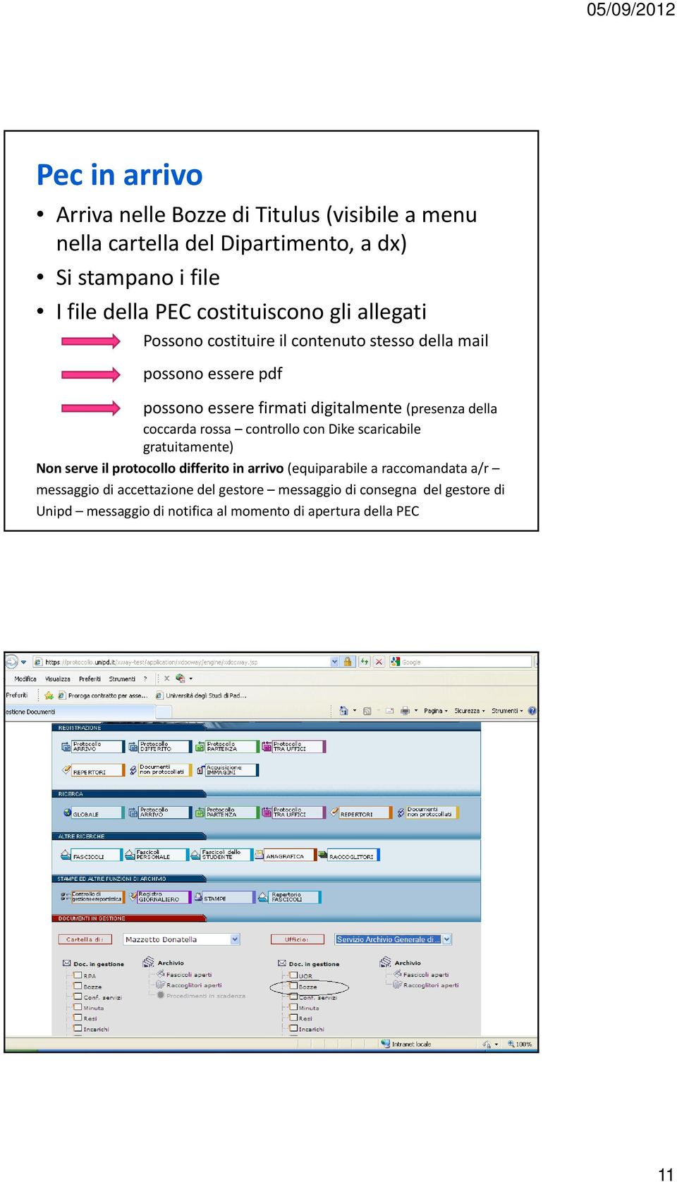 (presenza della coccarda rossa controllo con Dike scaricabile gratuitamente) Non serve il protocollo differito in arrivo (equiparabile a