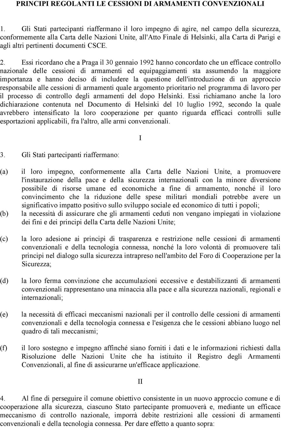 pertinenti documenti CSCE. 2.